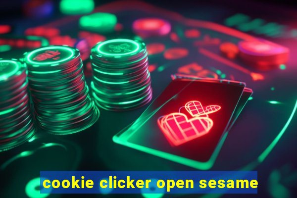 cookie clicker open sesame